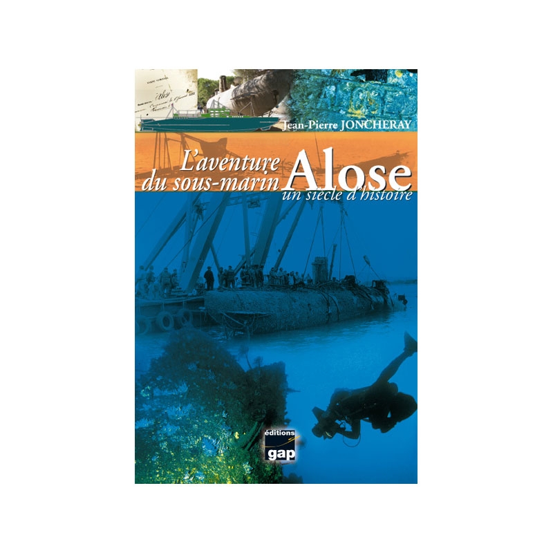 image: L'aventure du sous-marin alose, un siecle d'histoire image: L'aventure du sous-marin alose, un siecle d'histoire